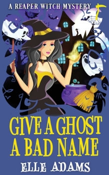 Paperback Give a Ghost a Bad Name Book