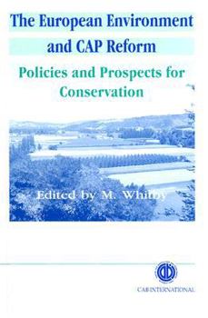 Hardcover The European Environment and Cap Reform: Policies and Prospects for Conservation Book