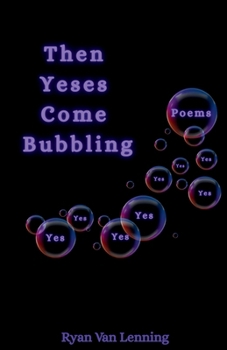 Then Yeses Came Bubbling