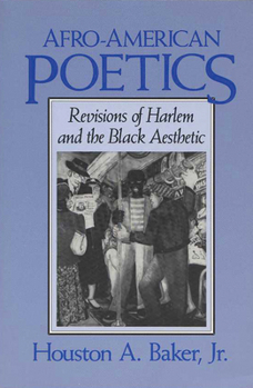 Paperback Afro-American Poetics Afro-American Poetics Afro-American Poetics: Revisions of Harlem and the Black Aesthetic Revisions of Harlem and the Black Aesth Book
