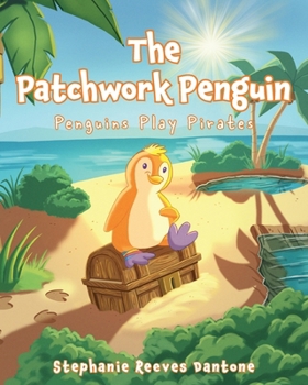 Paperback The Patchwork Penguin: Penguins Play Pirates Book