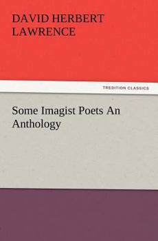 Some Imagist Poets: An Anthology