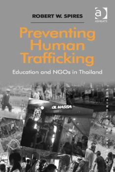 Hardcover Preventing Human Trafficking: Education and NGOs in Thailand Book