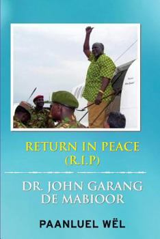 Paperback Return in Peace (R.I.P) Dr. John Garang de Mabioor Book