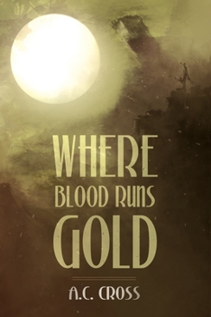 Paperback Where Blood Runs Gold Book
