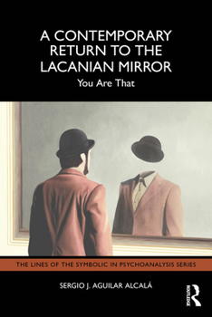 Paperback A Contemporary Return to the Lacanian Mirror: You Are That Book