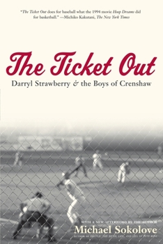 Paperback The Ticket Out: Darryl Strawberry and the Boys of Crenshaw Book