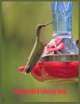 Hummingbird Coloring Book: An Adult Coloring Book Featuring Charming Hummingbirds, Beautiful Flowers and Nature Patterns for Stress Relief and Relaxation