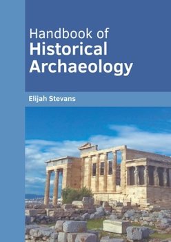 Hardcover Handbook of Historical Archaeology Book