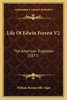 Paperback Life Of Edwin Forrest V2: The American Tragedian (1877) Book