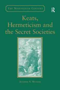 Paperback Keats, Hermeticism, and the Secret Societies Book