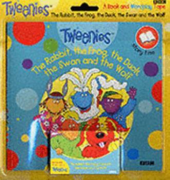 Paperback Tweenies' Rabbit, the Frog, the Duck, the Swan and the Wolf Book