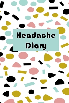 Headache Diary: Chronic Migraine and Headache Tracker | 12 Month Symptom and Management Journal