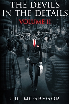 Paperback The Devil's In The Details Volume 2: Psychological Horror and Thriller Collection Book