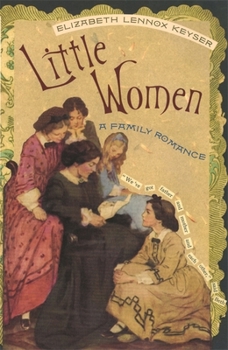 Little Women: A Family Romance - Book #170 of the Twayne's Masterwork Studies