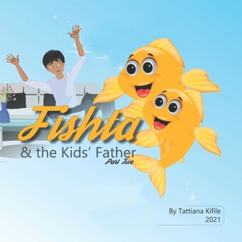 Fishta & the Kids’ Father: Fishta 2 with Amharic reading