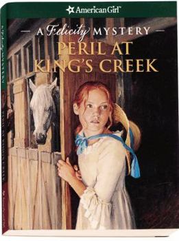 Paperback Peril at King's Creek: A Felicity Mystery Book