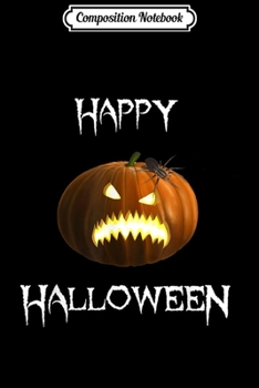 Composition Notebook: Angry Pumpkin & Spider on top - Happy Halloween (D010-0404A)  Journal/Notebook Blank Lined Ruled 6x9 100 Pages