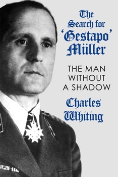 Paperback The Search for 'Gestapo' Müller: The Man Without a Shadow Book