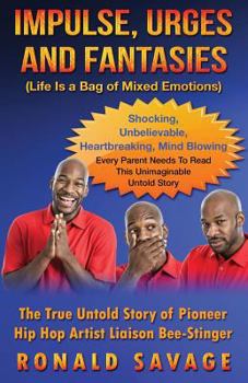 Paperback Impulse, Urges and Fantasies: Life Is A Bag Of Mixed Emotions Book