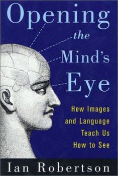 Hardcover Opening the Mind's Eye: How Images and Language Teach Us How to See Book