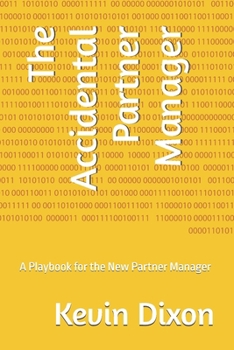 Paperback The Accidental Partner Manager: A Playbook for the New Partner Manager Book