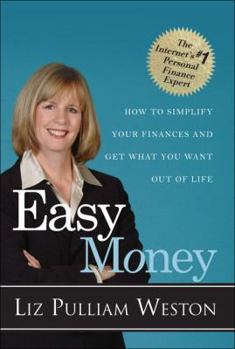 Paperback Easy Money: How to Simplify Your Finances and Get What You Want Out of Life Book