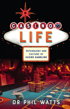 Paperback Casino Life: : Psychology and Culture of Casino Gambling Book