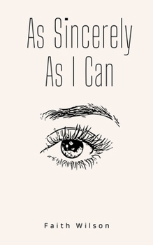 Paperback As Sincerely As I Can Book