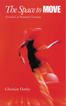 Paperback The Space to Move: Essentials of Movement Training Book