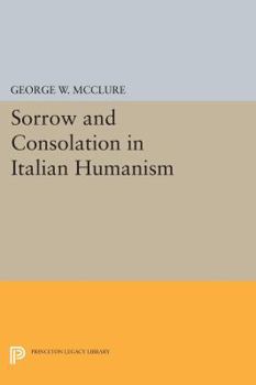 Paperback Sorrow and Consolation in Italian Humanism Book