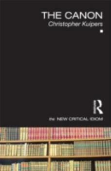 Paperback The Canon (The New Critical Idiom) Book