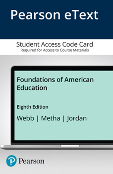Misc. Foundations of American Education -- Enhanced Pearson Etext Book