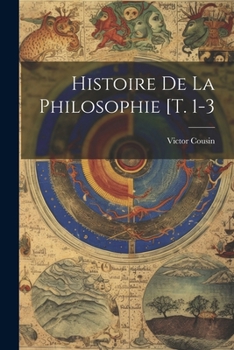 Paperback Histoire De La Philosophie [t. 1-3 [French] Book