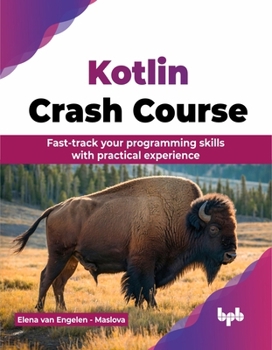Paperback Kotlin Crash Course: Fast-track your programming skills with practical experience (English Edition) Book