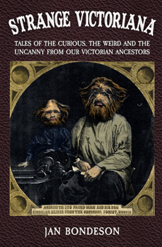 Paperback Strange Victoriana: Tales of the Curious, the Weird and the Uncanny from Our Victorians Ancestors Book