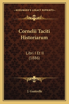 Paperback Cornelii Taciti Historiarum: Libri I Et II (1886) [French] Book