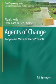 Paperback Agents of Change: Enzymes in Milk and Dairy Products Book