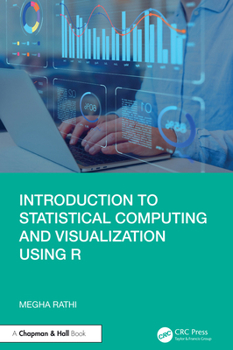 Paperback Introduction to Statistical Computing and Visualization Using R Book