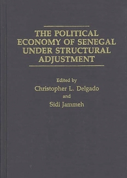 Hardcover The Political Economy of Senegal Under Structural Adjustment Book