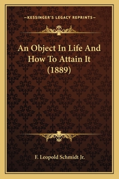 Paperback An Object In Life And How To Attain It (1889) Book
