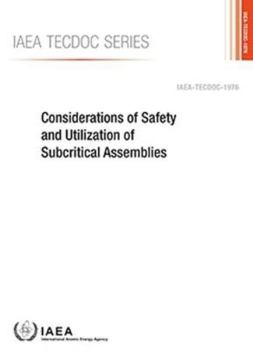 Paperback Considerations of Safety and Utilization of Subcritical Assemblies Book