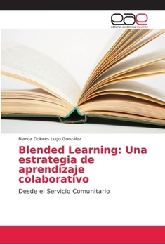 Paperback Blended Learning: Una estrategia de aprendizaje colaborativo [Spanish] Book