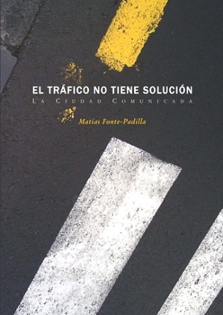 Paperback El Trafico No Tiene Solucion [Spanish] Book