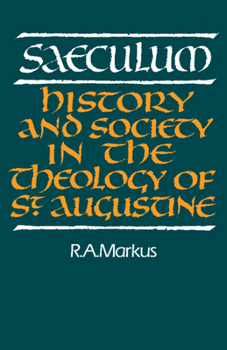 Paperback Saeculum: History and Society in the Theology of St Augustine Book