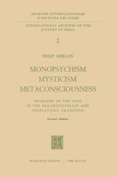 Paperback Monopsychism Mysticism Metaconsciousness: Problems of the Soul in the Neoaristotelian and Neoplatonic Tradition Book