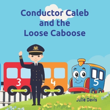 Paperback Conductor Caleb and the Loose Caboose Book