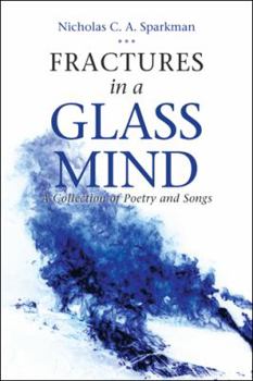 Paperback Fractures in a Glass Mind: A Collection of Poetry and Songs Book