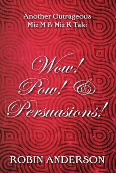 Wow! Pow! & Persuasions! - Book #4 of the La Di Da Di Bloody Da! Series