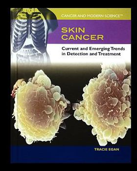 Paperback Skin Cancer: Current and Emerging Trends in Detection and Treatment Book